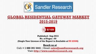 Global Residential Gateway Market Report Profiles Cisco Systems, Comtrend, Huawei Technologies, Pace, ZTE and Other Vend