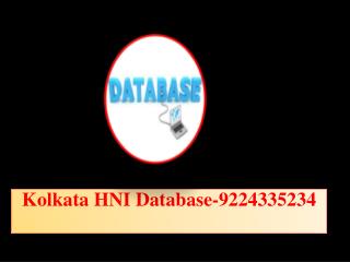 Kolkata HNI Database-9224335234