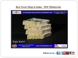 Best Sweet Shop in India - MM Mithaiwala