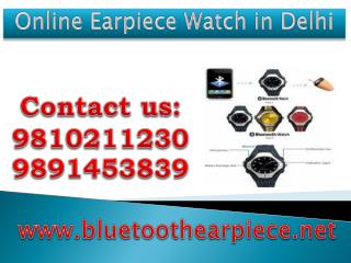 online Earpiece Watch in Delhi,9810211230