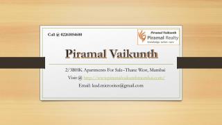 Piramal Vaikunth -Thane West, Mumbai - Reviews, Location, Price, Offers – 02261054600