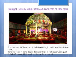 BANQUET HALLS IN KAROL BAGH AND LOCALITIES OF NEW DELHI