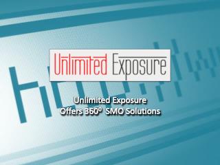Unlimitedexposure.Com Offers 3600 SMO Solutions