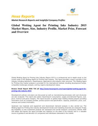 Wetting Agent for Printing Inks Industry 2015 Market Size, Share, trends and Forecast 2014 – 2020