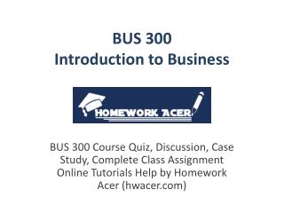 BUS 300 Introduction to Business Assignment Homework Help-1