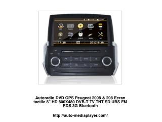 Autoradio DVD GPS Peugeot 2008 & 208 Ecran tactile 8" HD 800X480 DVB-T TV TNT SD UBS FM RDS 3G Bluetooth
