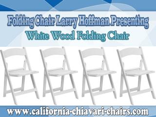 Folding Chair Larry Hoffman Presenting White Wood Folding Chair