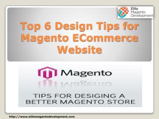 Top 6 Design Tips for Magento ECommerce Website