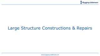 Large Structure Construction and Repairs