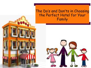 The Do’s and Don’ts in Choosing the Perfect Hotel for Your Family