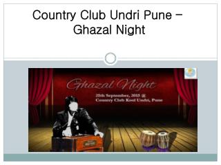 Country Club Undri Pune – Ghazal Night