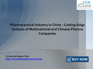 Pharmaceutical Industry in China: JSBMarketResearch