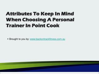 Attributes To Keep In Mind When Choosing A Personal Trainer In Point Cook