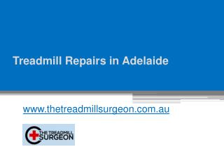 Treadmill Repair in Adelaide - www.thetreadmillsurgeon.com.au