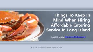 Things To Keep In Mind When Hiring Affordable Catering Service In Long Island