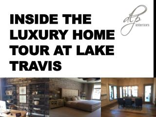 Inside the Luxury Home Tour at Lake Travis