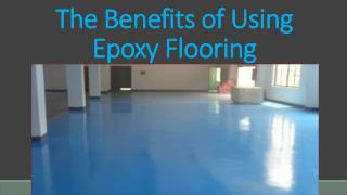 The Benefits of Using Epoxy Flooring