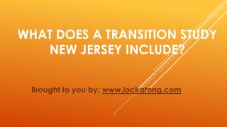What Does A Transition Study New Jersey Include?