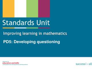 PD5: Developing questioning