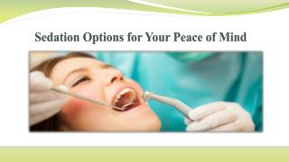 Sedation Options for Your Peace of Mind