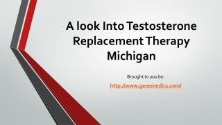 A look Into Testosterone Replacement Therapy Michigan