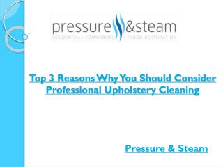 Top 3 Reasons Why You Should Consider Professional Upholstery Cleaning