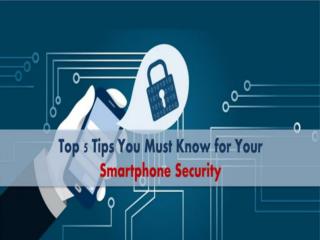 Latest Security Tips to Save Your Smartphone from Malicious Attacks