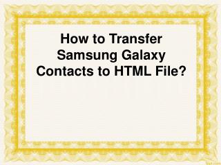 How to Transfer Samsung Phone Contacts to HTML File