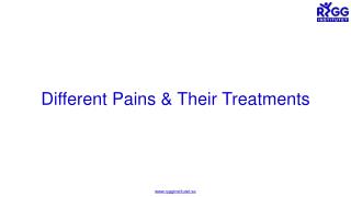 Different Pains and their Treatments