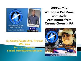 WPZ10: The Waterless Pro Zone with Josh Dominguez from Xtreme Clean