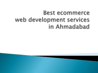 Best ecommerce web development services in Ahmadabad