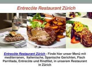 Entrecôte Restaurant Zürich