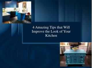 4 Amazing Tips that Will Improve the Look of Your Kitchen