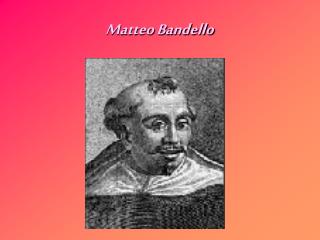 Matteo Bandello