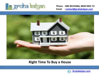 Right time to buy a house or property in Bangalore