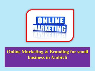 Online Marketing & Branding for Small Business in Ambivli