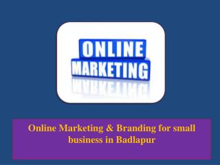 Online Marketing & Branding for Small Business in Badlapur