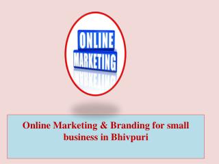 Online Marketing & Branding for Small Business in Bhivpuri