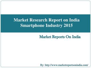 Market Research Report on India Smartphone Industry 2015