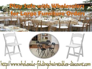 Play Safe with Wholesalers for Large Furniture Orders