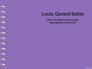 Louis Gerard Saliot | CEO EAMG Ltd
