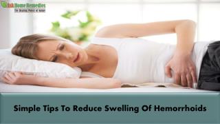 Simple Tips To Reduce Swelling Of Hemorrhoids