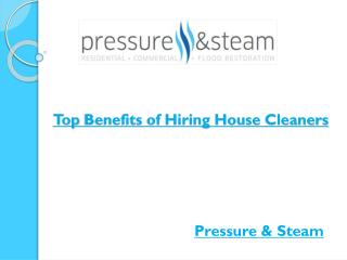 Top Benefits of Hiring House Cleaners