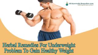 Herbal Remedies For Underweight Problem To Gain Healthy Weight