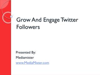 Grow And Engage Twitter Followers