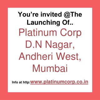 Launching Platinum Corp at ANDHERI WEST MUMBAI BEST RATES IN BEST PLACE