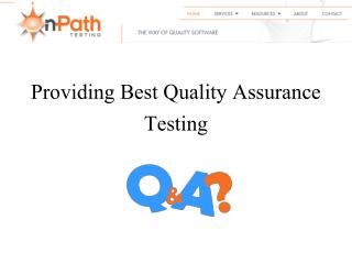 Providing Best Quality Assurance Testing