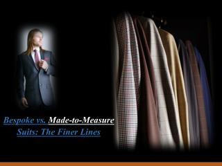 Bespoke vs. Made-to-Measure Suits: The Finer Lines