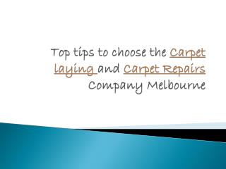 Tips to Choose Carpet Laying and Carpet Repair Companies Melbourne