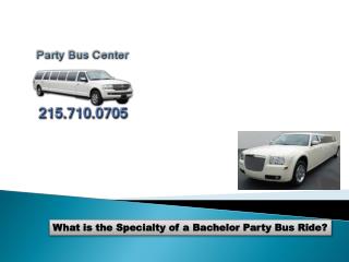 What is the Specialty of a Bachelor Party Bus Ride